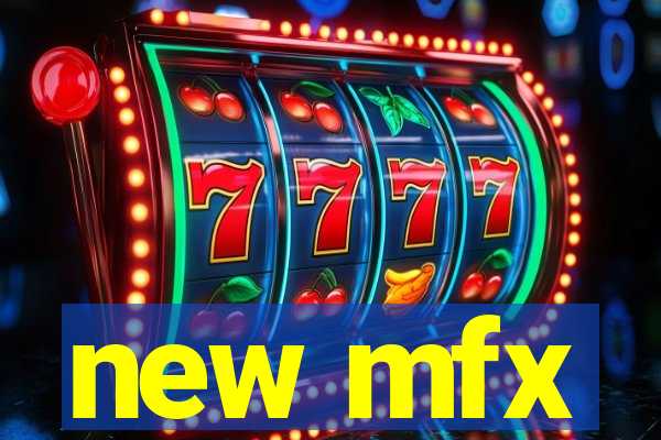 new mfx